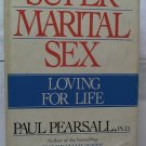Paul Pearsall, PH.D. - Super Marital Sex Pub. Doubleday (A Hard Cover) Used