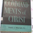 Francis J. McGarrigle, S.J. - The Two Commandments Of Christ Pub. The Bruce Pub. Co. (Used)