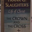 Frank G. Slaughter - The Crown And The Cross (A Paperback) Used
