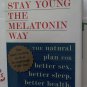 Steven J. Bock, M.G. & Michael Boyette - Stay Young The Melatonin Way (Used)