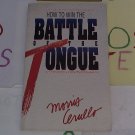 Morris Cerullo title: How To Win The Battle Of The Tongue (Used) Paper Cover Book