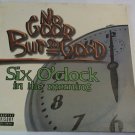 No Good But So Good - Six O'clock In The Morning (Sealed) 12"
