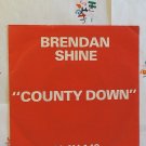 artist: Brendan Shine side A: County Down / B: Three Pubs In Bohola (Used) 7" artist: Brendan Shine side A: County Down / B: Three Pubs In Bohola (Used) 7"
