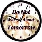 Do Not Worry About Tomorrow, 8 in. Homemade Wall Clock w/ Battery, FREE SHIPPING!