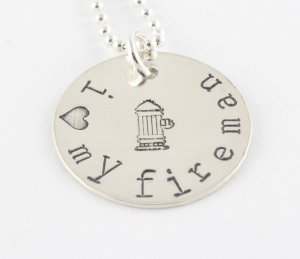 I Love My Fireman Necklace - Custom Sterling Silver Necklace - Hand Stamped Firefighter Necklace