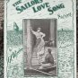 The Sailors Love Song Old Sheet Music 1916 G.C. Wheeler white-smith piano forte