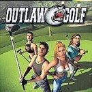 Outlaw Golf  (Xbox, 2002) Great Golf Bad Attitude Teen Mature Sexual Themes!