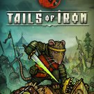 Tails of Iron [Steam Account] Region Free PC