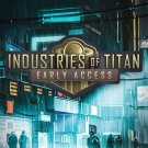 Industries of Titan [Steam Account] Region Free PC
