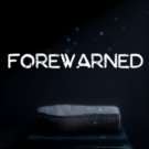 FOREWARNED [Steam Account] Region Free PC