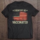 I Identify As Vaccinated Patriotic American Flag Unisex Full Size S to 5XL