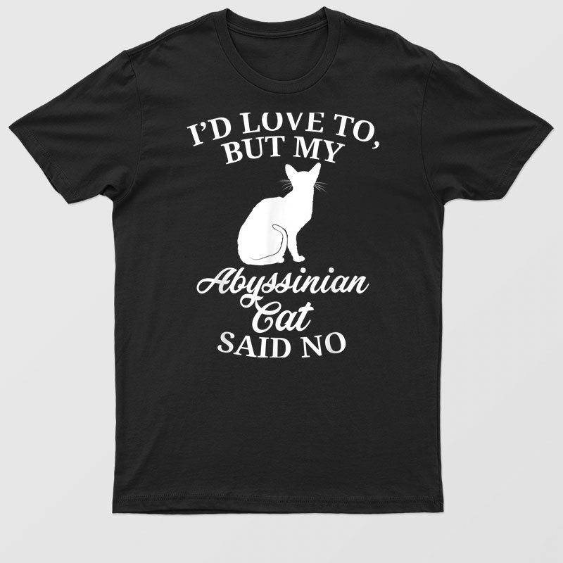 Abyssinian Cat Apparel   Funny Top Cats Lover Design T-Shirt For Men & Women