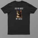 Ask Me About My Tortie T Shirt Tortoiseshell Cat Dark Men Shirt For Men Women