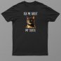Ask Me About My Tortie T Shirt Tortoiseshell Cat Dark Men Shirt For Men Women