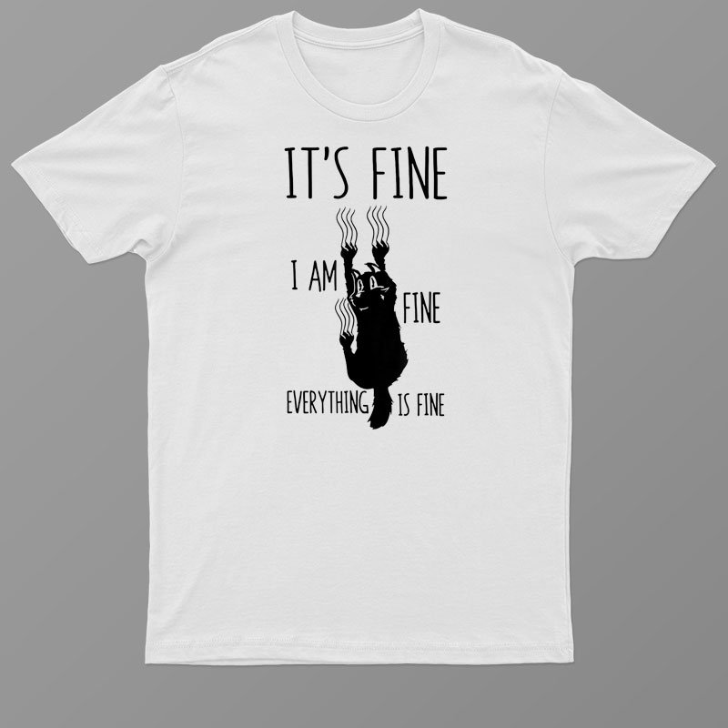 Awesome Its Fine Im Fine Everything Is Fine Scratching Cat Shirt For Men Women