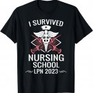 I Survived Nursing School LPN Class of 2023 Nurse Graduation T-Shirt