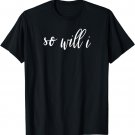 If the Stars Were Made to Worship So Will I Praise T-Shirt