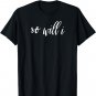 If the Stars Were Made to Worship So Will I Praise T-Shirt