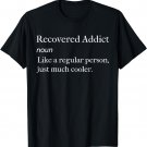 Sobriety and Addiction Recovery T-Shirt