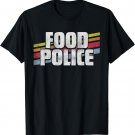 Food Police Nutrition Diet Eating Funny Rules Dieting Gift T-Shirt