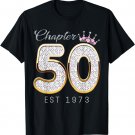 50th Birthday Decorations Chapter 50 EST 1973 Gift For Women T-Shirt