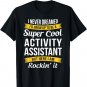 Activity Assistant Tshirt Funny Activity Professionals Week T-Shirt