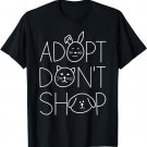 Adopt Don't Shop Animal Rescue For Animal Lovers T-Shirt