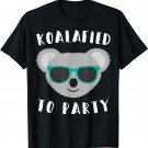 Koalafied to Party - Animal Pun Cute and Funny Koala T Shirt T-Shirt