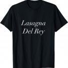 Lasagna Del Rey Funny T-Shirt