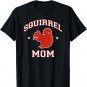 Squirrel Mom T-Shirt