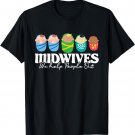 Midwives We Help People Out - Doula Midwifery Baby Delivery T-Shirt