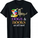 Books and Dogs For Dog Dads and Mums Who Love Reading T-Shirt