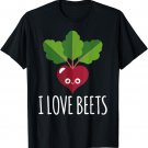 I Love Beets Plant Root Food Gifts T-Shirt T-Shirt