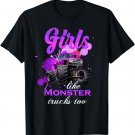Girls like monster trucks too Birthday gift for girls T-Shirt