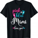 Pink Or Blue Mimi Loves You Gender Reveal Baby Announcement T-Shirt
