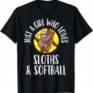 Softball Sloth Just a Girl Who Loves Sloths & Softball T-Shirt