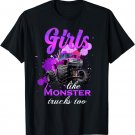 Girls like monster trucks too Birthday gift for girls T-Shirt