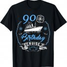 90 Year Old B-Day Funny 90th Birthday Cruise Group Friends T-Shirt