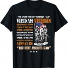 Vietnam Veteran The Best America Had Proud T-shirt