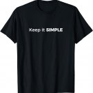Keep It Simple Sober AA NA Gift T-Shirt
