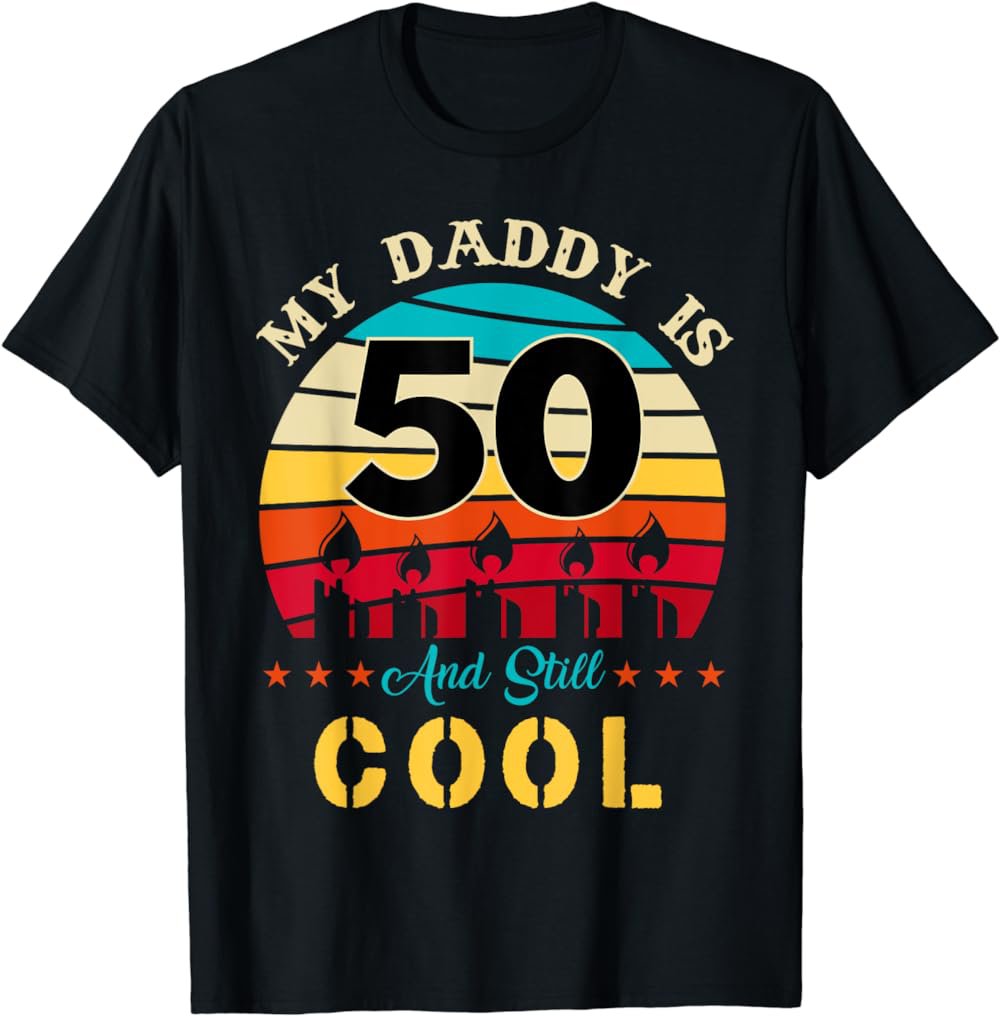 My Daddy is 50 and Still Cool Retro Vintage T-Shirt