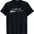 Yes, I CAN Drive a stick Witch Broom Tee Shirt