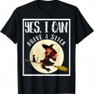 Yes I Can Drive A Stick T-Shirt Funny Halloween Witch Broom-