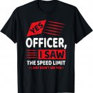 Funny Yes Officer Muscle Car Speedlimit Gears Mechanic T-Shirt