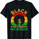 Black No Cream No Sugar T-Shirt