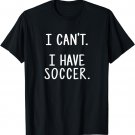 I Can't. I Have Soccer.