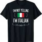 I'm Not Yelling I'm Italian Shirt, Funny Italy T-Shirt T-Shirt