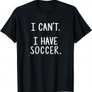 I Can't. I Have Soccer.