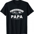 My Favorite People Call Me Papa Grandpa Men Gift T-Shirt