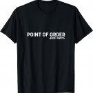 Point of Order Definition T-Shirt